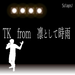 TKfrom凛として時雨